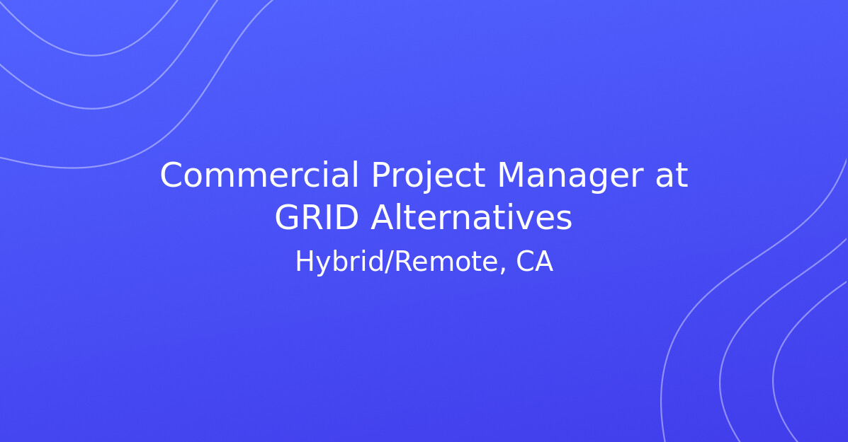 Commercial Project Manager at GRID Alternatives - Climate Change Jobs